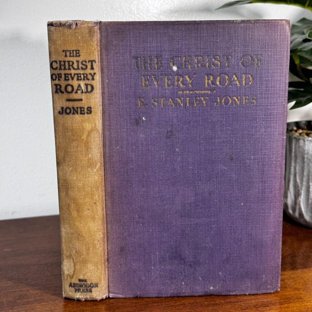 The Christ of Every Road by E. Stanley Jones 1930 HC Religious Christian Vintage
